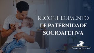 Reconhecimento de Paternidade Socioafetiva [upl. by Airakaz192]