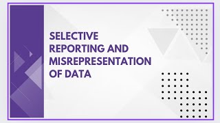 Selective reporting and misrepresentation of data [upl. by Anairt]