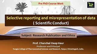 Selective reporting and misrepresentation of data  Scientific Conduct [upl. by Daberath921]