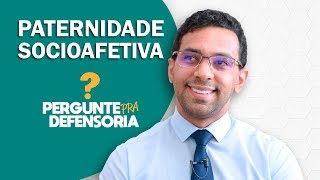 Paternidade socioafetiva O que é Como fazer o reconhecimento [upl. by Anerual125]